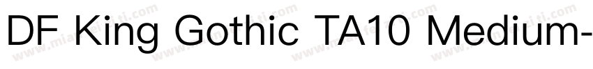 DF King Gothic TA10 Medium字体转换